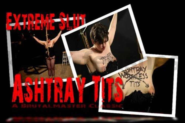 Brutal BDSM Extreme Slut – Ashtray Tits (261009)