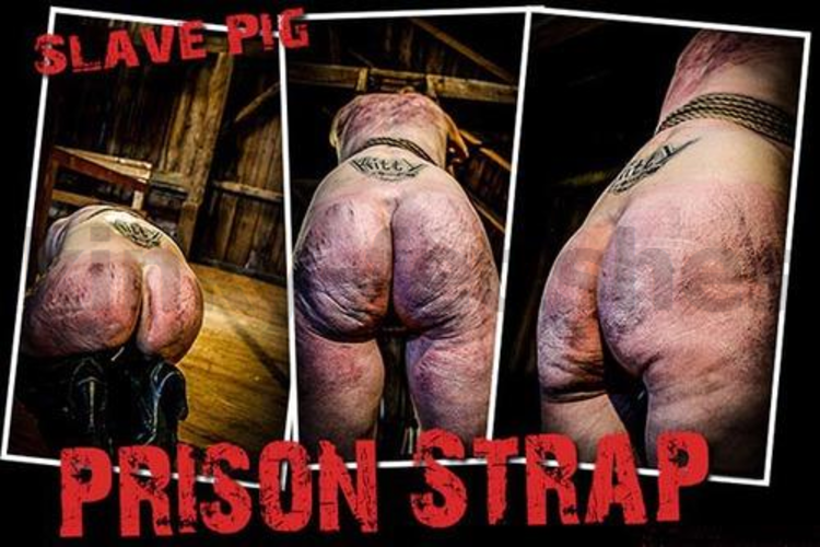 Brutal BDSM Pig – Prison Strap (130515)