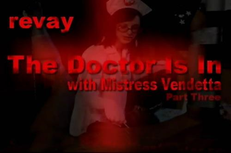 Brutal BDSM Revay – The Doctor Is In Mistress Vendetta 3 (310709)