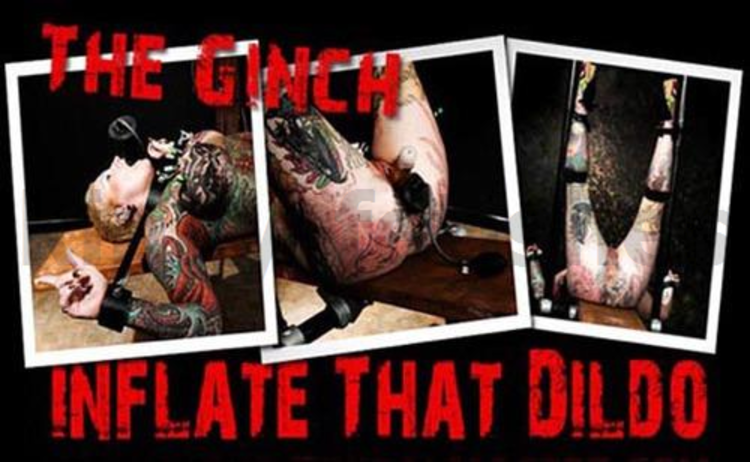 Brutal BDSM Ginch – Inflate That Dildo (070509)