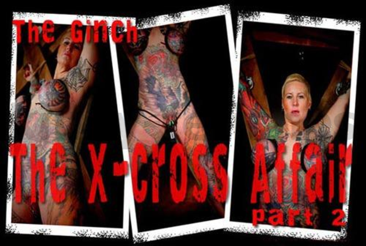 Brutal BDSM Ginch – The X-Cross Affair 2 (070709)