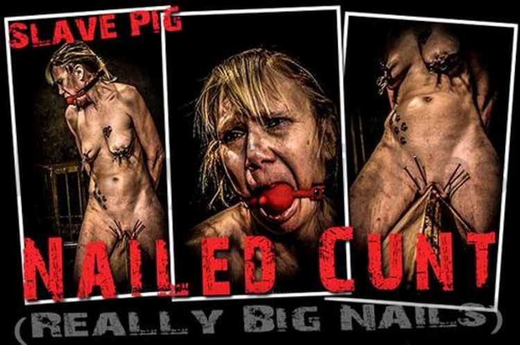 Brutal Master Pig – Nailed Cunt (250316)