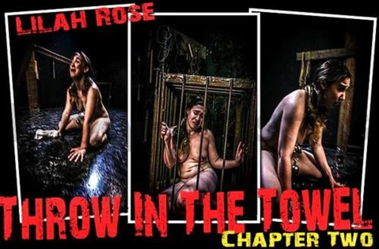 Brutal Master Lilah Rose – Throw In TheTowel Two (11.22.17)