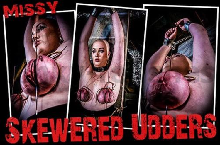 Brutal Master Missy – Skewered Udders (02.15.18)