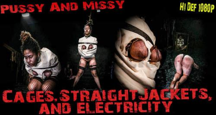 Brutal Master Pussy and Missy – Cages, Straight Jackets and Electricity (07.05.18)