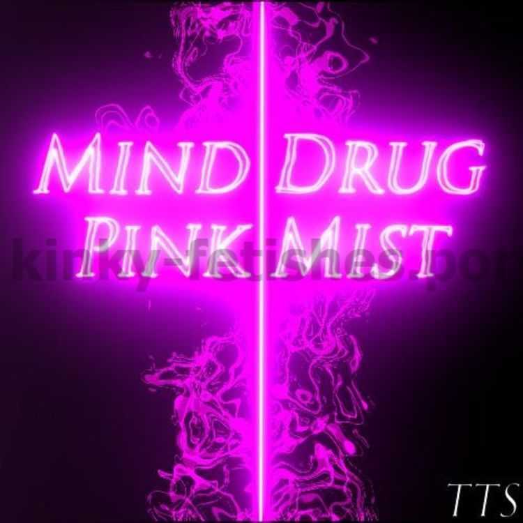 Porn online Mind Drug Pink Mist femdom