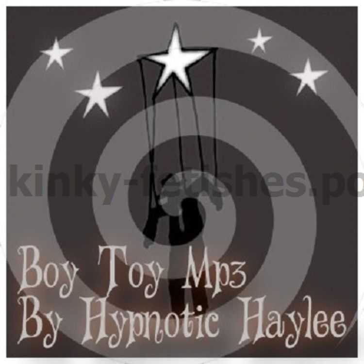 Porn online Hypnotic Haylee - Boy Toy (Femdom Erotic Hypnosis MP3) femdom