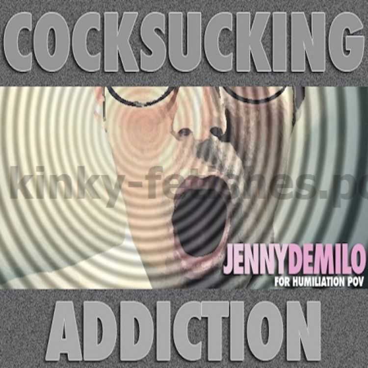 Porn online Jenny DeMilo - Cocksucking Addiction femdom