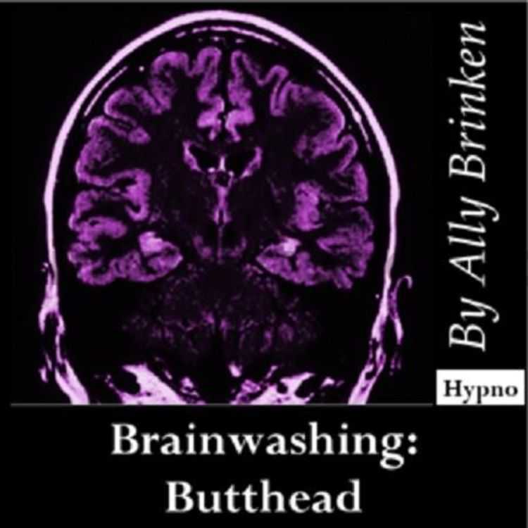 Porn online Ally Brinken - Brainwashing: Butthead femdom