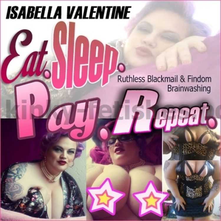 Porn online Isabella Valentine - Eat Sleep Pay Repeat femdom