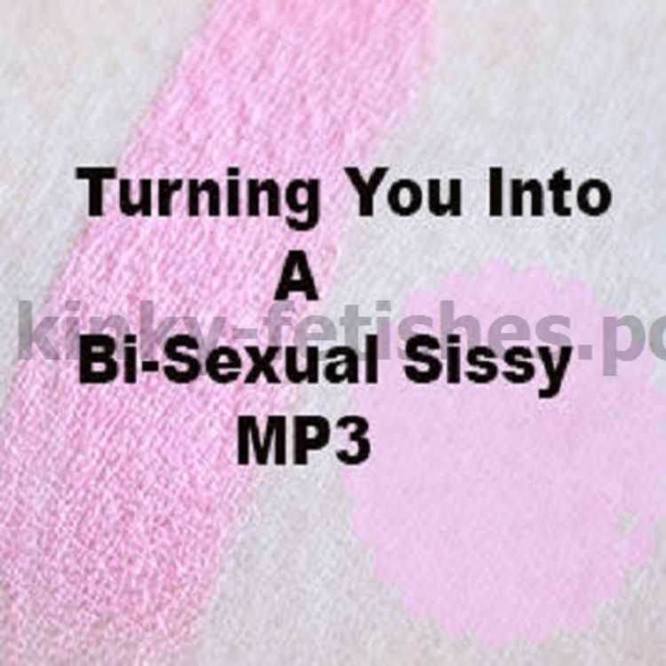 Porn online Dr Lovejoy - Turning You Into A Bi sexual Sissy Spell MP3 femdom