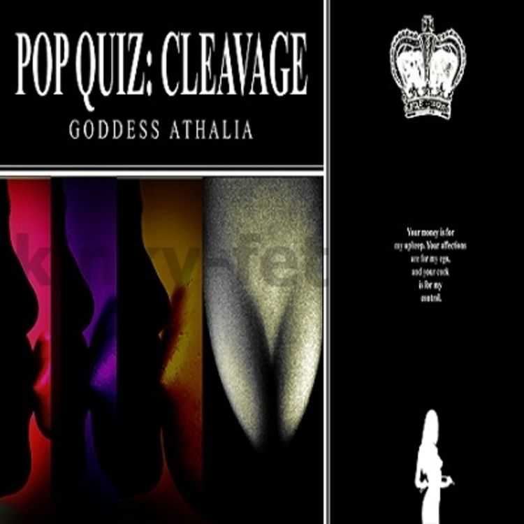 Porn online Goddess Athalia - POP! Quiz: Cleavage MP3 femdom