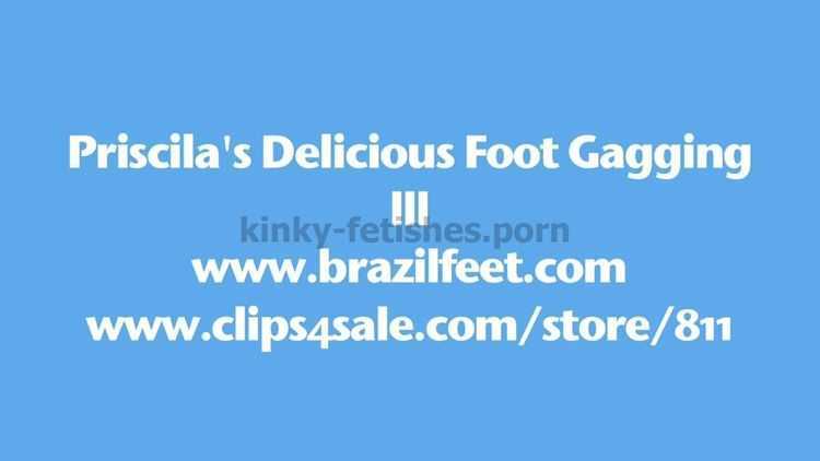 Porn online Submission – BRAZIL FEET – Priscila’s Delicious Foot Gagging