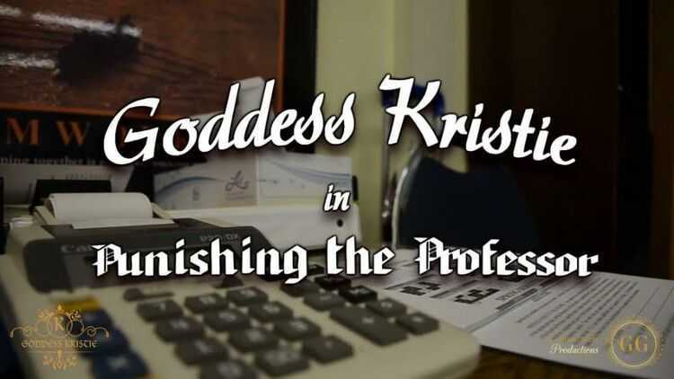 Goddess Kristie - Punishing My Prof - Blackmail-Fantasy