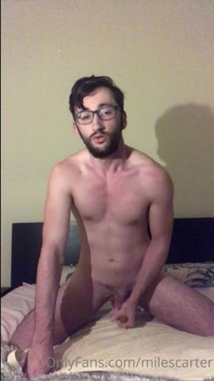 Onlyfans - Milescarter - Want to see daddy cum - 06-04-2021