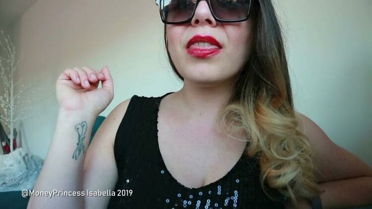 Princess Isabella – Make yourself useful paypiggie – Findom, Blackmail