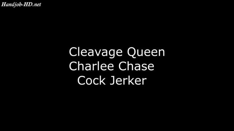 Cleavage Queen Charlee Chase Cock Jerker – Charlees Adventures