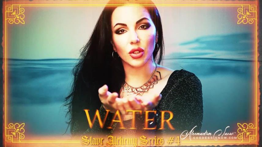 Goddess Alexandra Snow – Slave Alchemy – Stage Four – Water [updated: 2024-06-18]