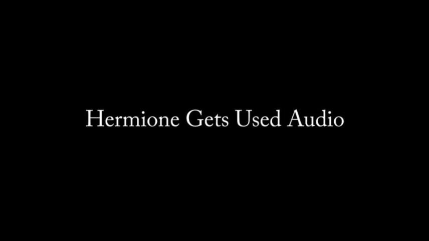 Nina Crowne – Hermione Gets Used AUDIO ONLY [updated: 2024-09-04]