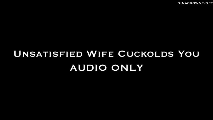 Nina Crowne – Unsatisfied Wife Cuckolds You AUDIO ONLY [updated: 2024-09-05]