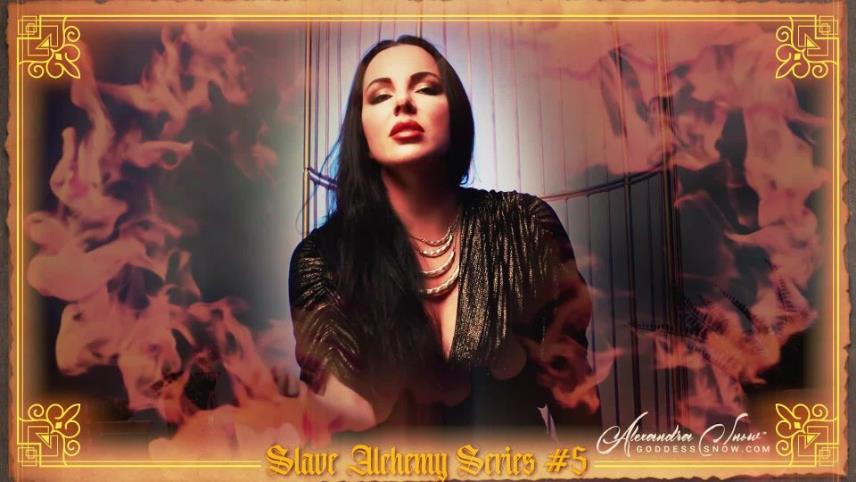 Goddess Alexandra Snow - Slave Alchemy - Stage Five [updated: 2024-09-08]