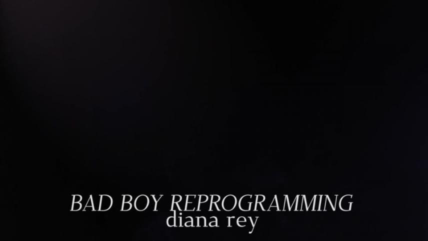 Diana Rey - Bad Boy Reprogramming [updated: 2024-09-14]