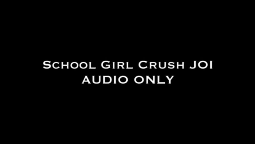 Nina Crowne – School Girl Crush JOI AUDIO ONLY [updated: 2024-09-24]