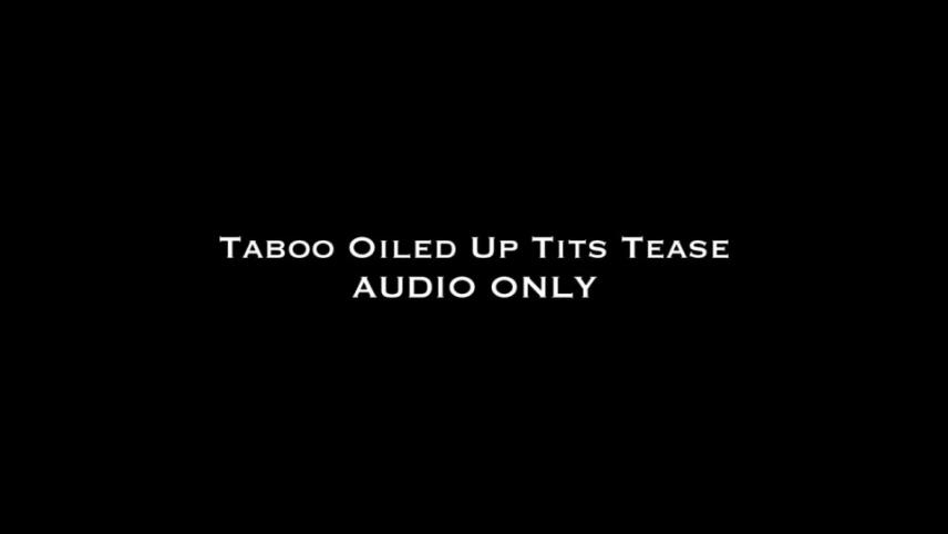 Nina Crowne – Taboo Oiled Up Tits Tease AUDIO ONLY [updated: 2024-09-25]