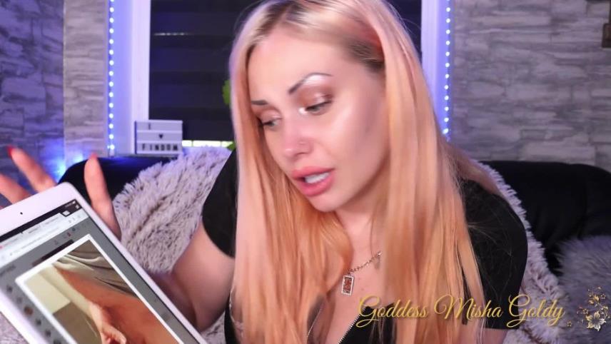 The Goldy Rush – Sph Cock Rating! Smallest Dicklet Yet – MISTRESS MISHA GOLDY – RUSSIANBEAUTY [updated: 2024-09-26]