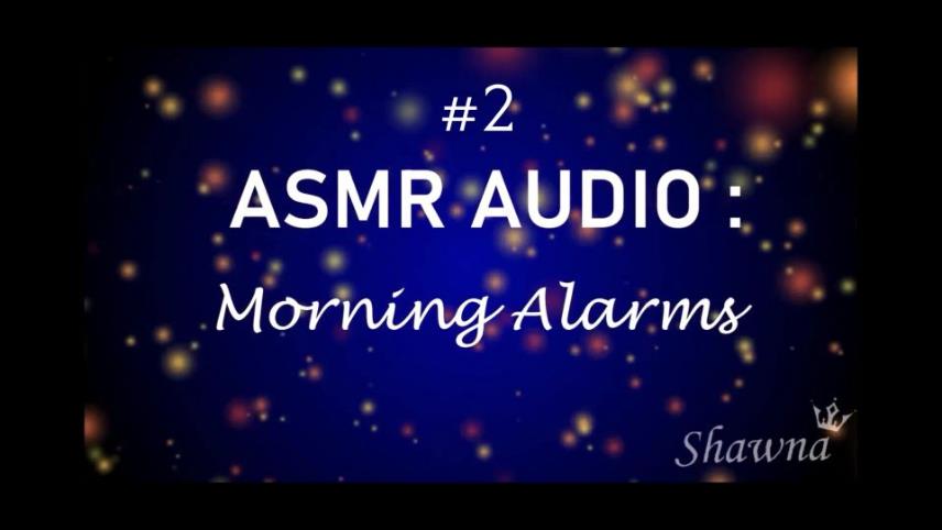 Goddess Shawna - ASMR Audio Morning Alarms [updated: 2024-10-06]