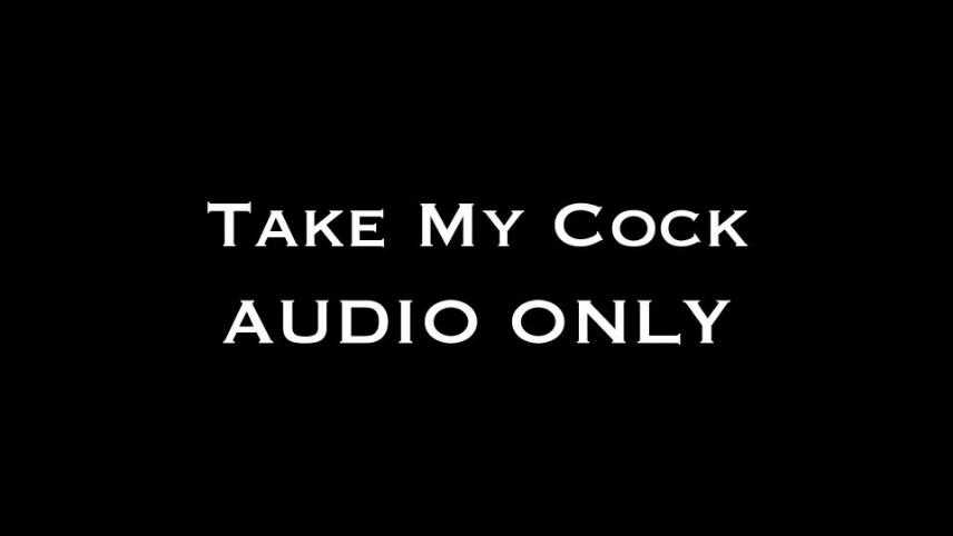 Nina Crowne – Take My Cock AUDIO ONLY [updated: 2024-12-02]